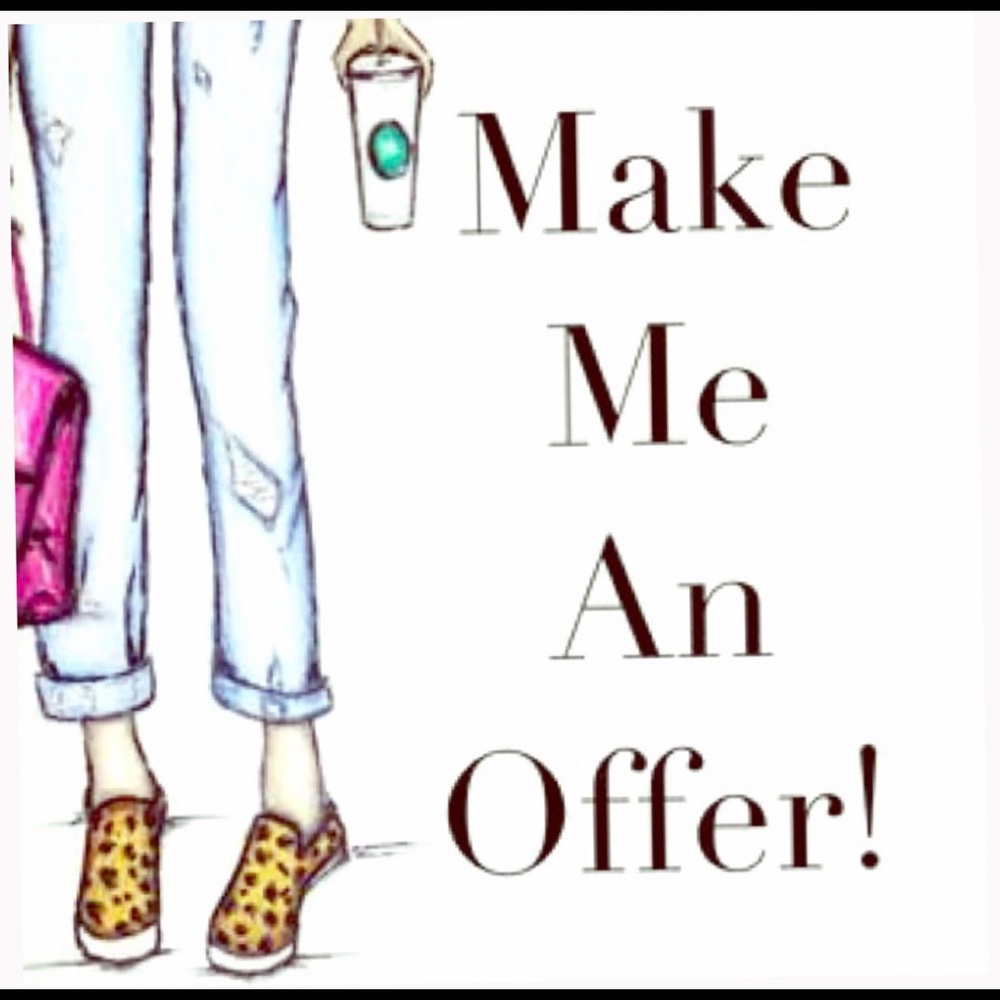 Make me a reasonable offer!